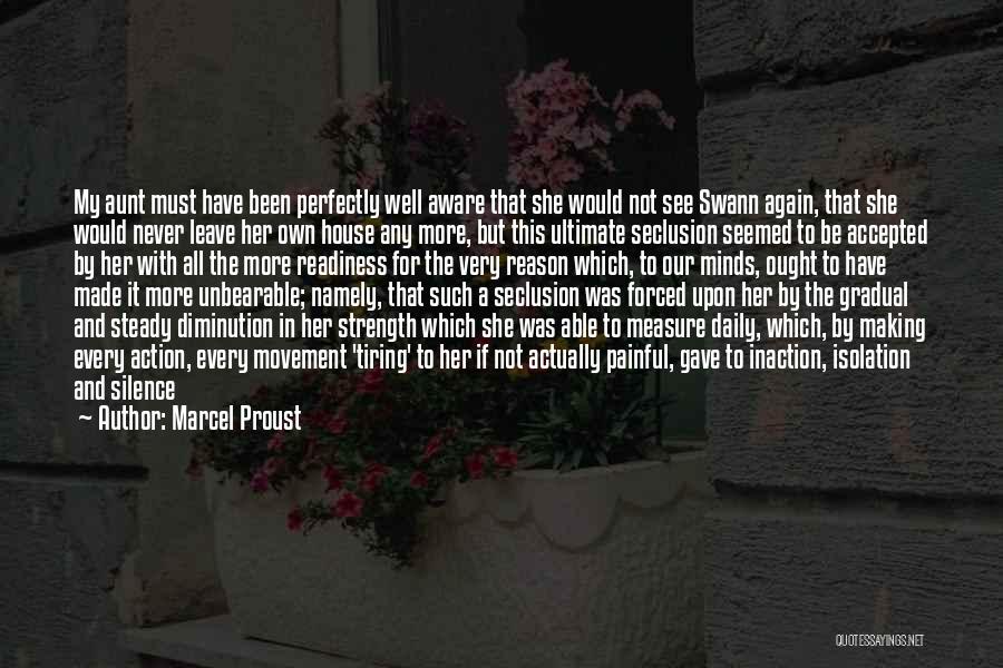 Forced Silence Quotes By Marcel Proust