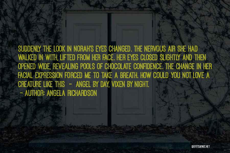 Forced To Change Quotes By Angela Richardson