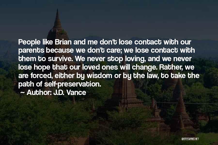 Forced To Change Quotes By J.D. Vance