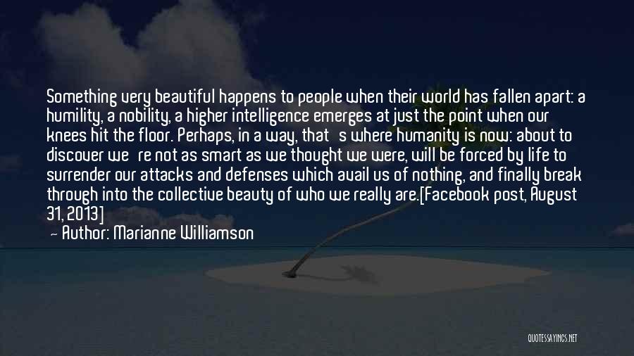 Forced To Change Quotes By Marianne Williamson