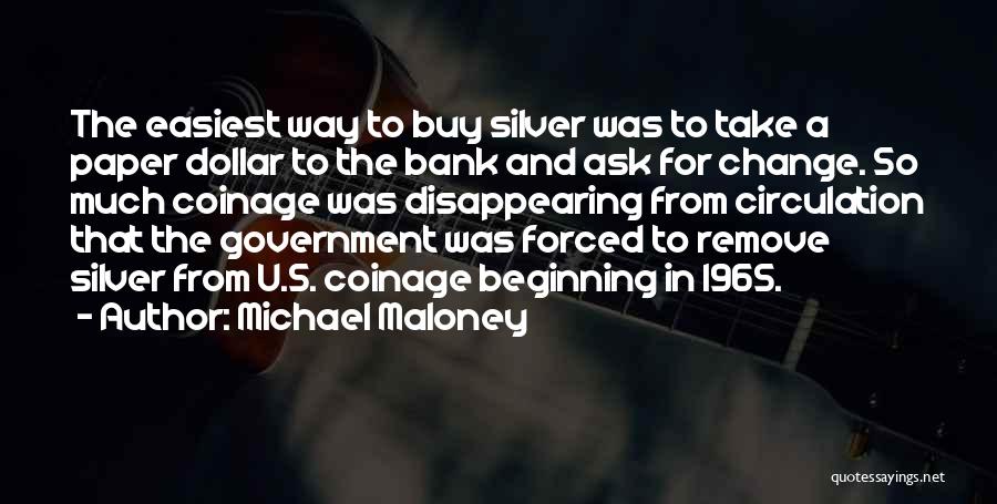 Forced To Change Quotes By Michael Maloney