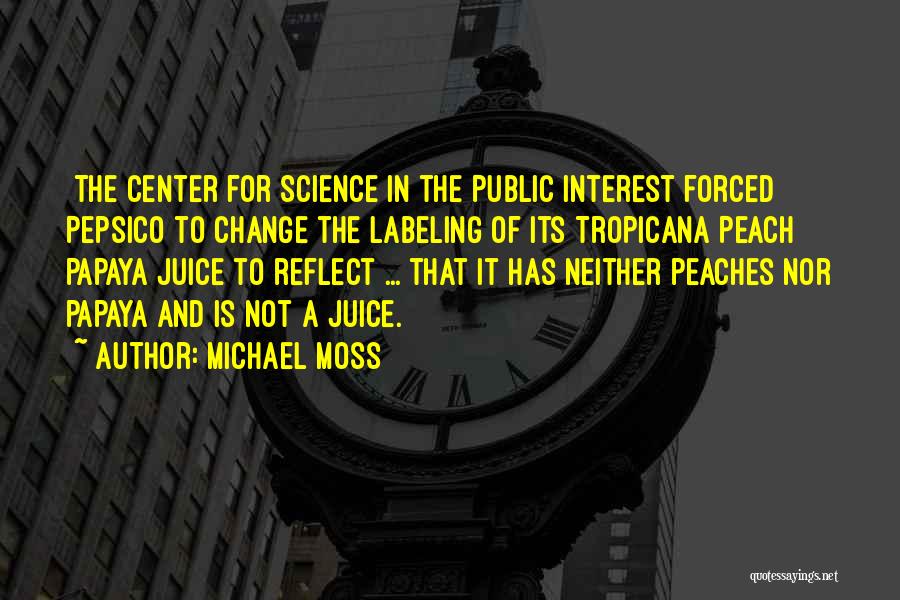 Forced To Change Quotes By Michael Moss