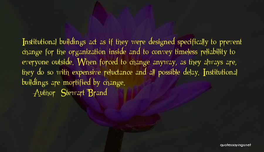 Forced To Change Quotes By Stewart Brand