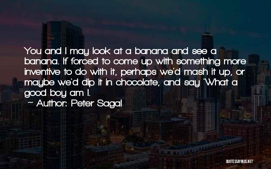 Forced To Do Quotes By Peter Sagal