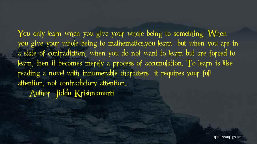 Forced To Do Something Quotes By Jiddu Krishnamurti