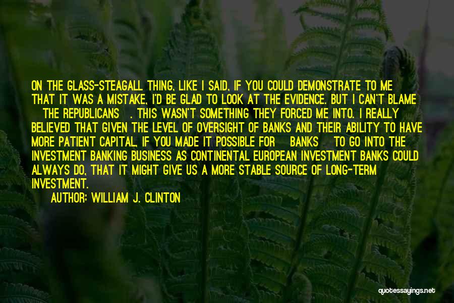 Forced To Do Something Quotes By William J. Clinton