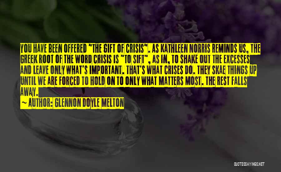 Forced To Leave Quotes By Glennon Doyle Melton