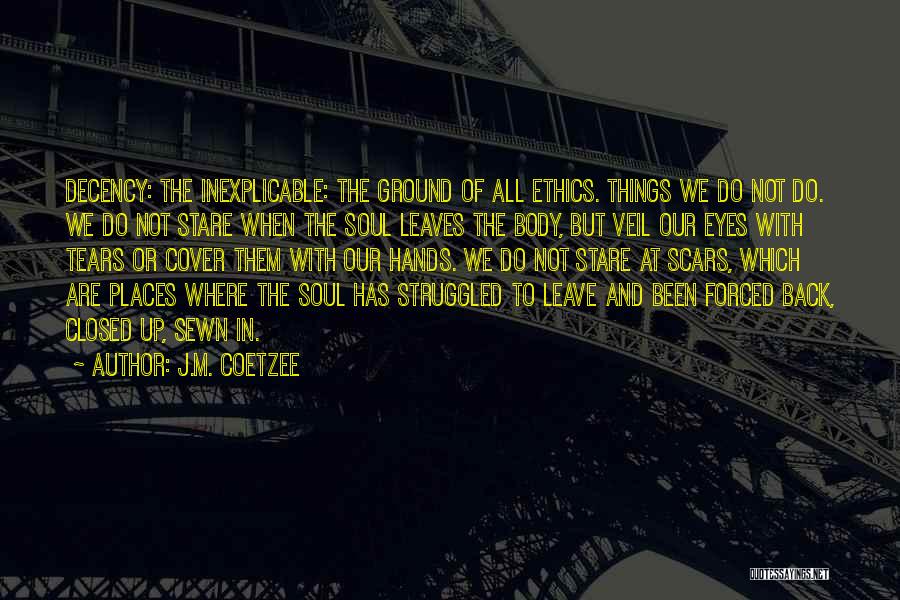 Forced To Leave Quotes By J.M. Coetzee