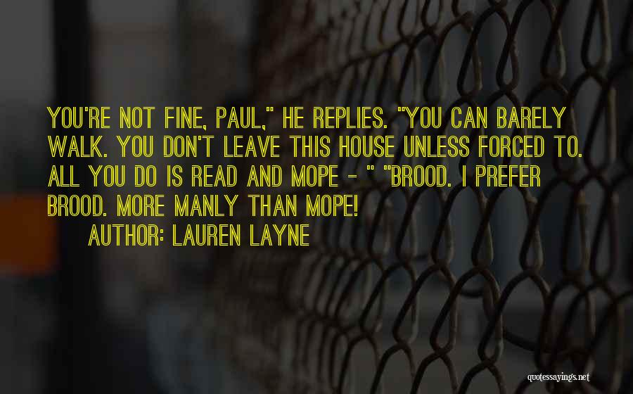 Forced To Leave Quotes By Lauren Layne