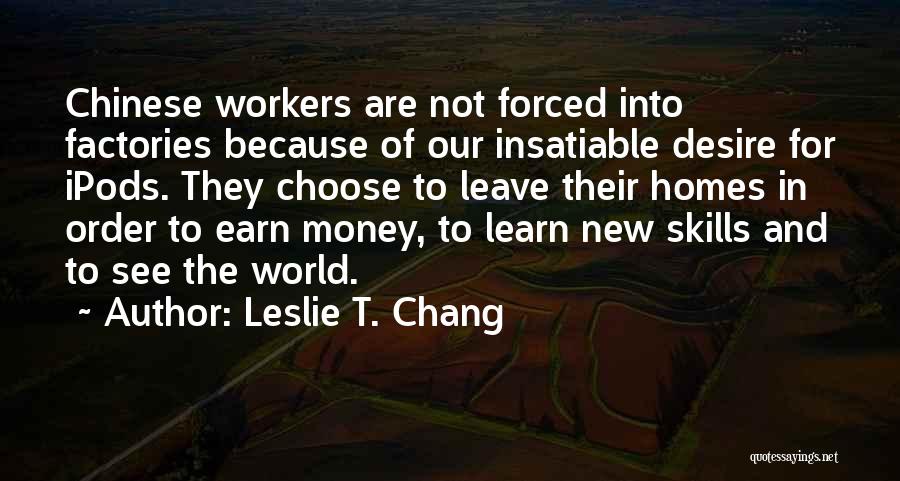 Forced To Leave Quotes By Leslie T. Chang