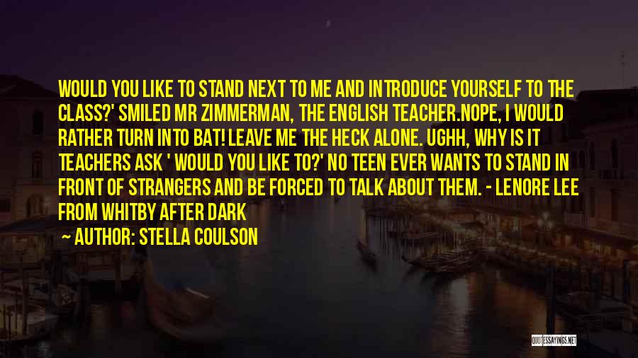 Forced To Leave Quotes By Stella Coulson