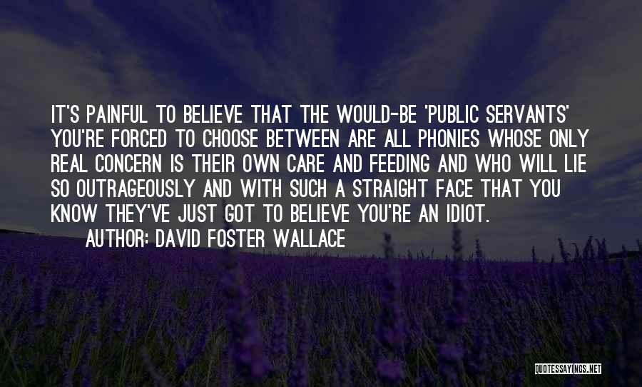 Forced To Lie Quotes By David Foster Wallace