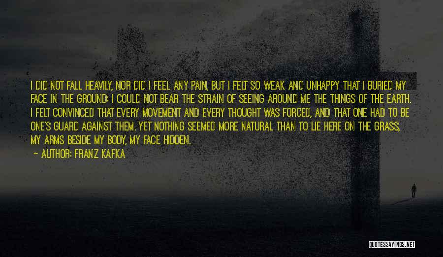 Forced To Lie Quotes By Franz Kafka