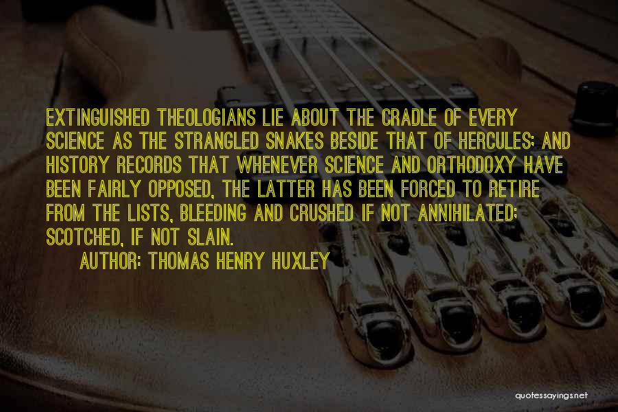 Forced To Lie Quotes By Thomas Henry Huxley