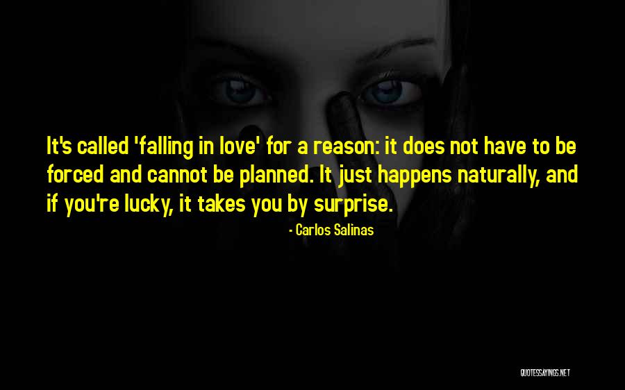 Forced To Love You Quotes By Carlos Salinas