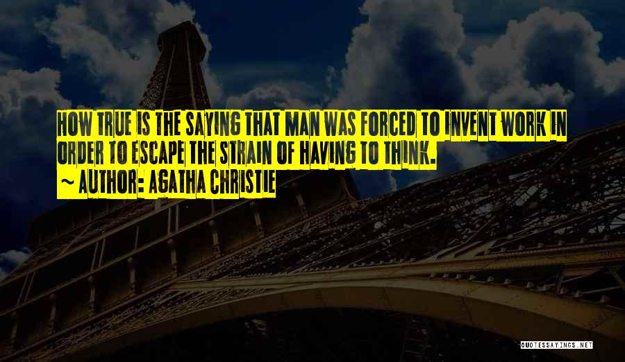 Forced To Work Quotes By Agatha Christie