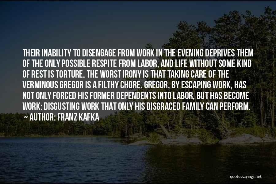 Forced To Work Quotes By Franz Kafka