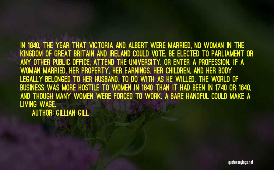 Forced To Work Quotes By Gillian Gill