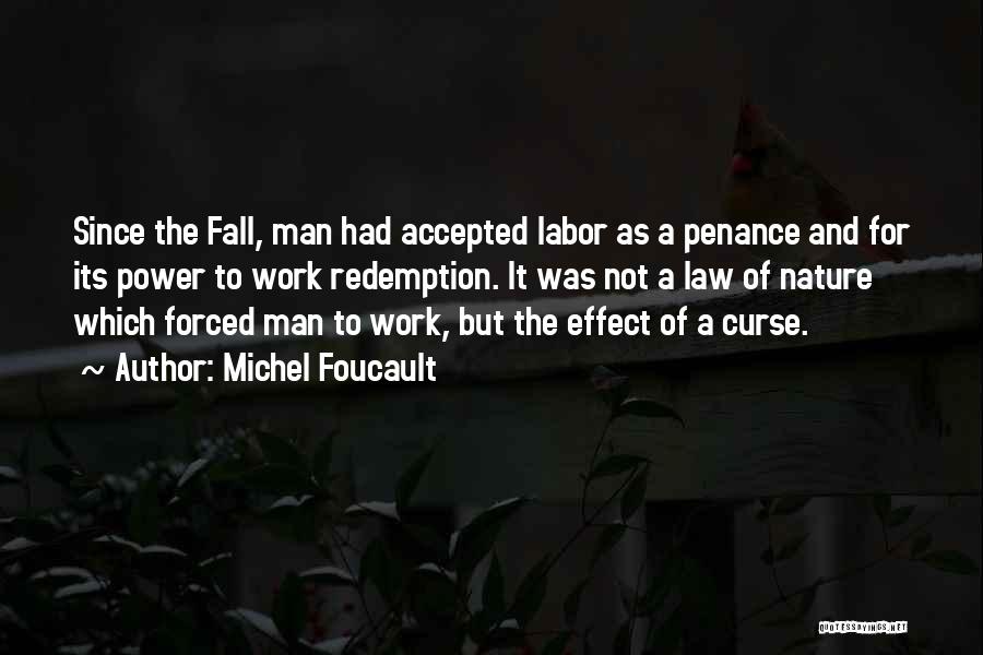 Forced To Work Quotes By Michel Foucault