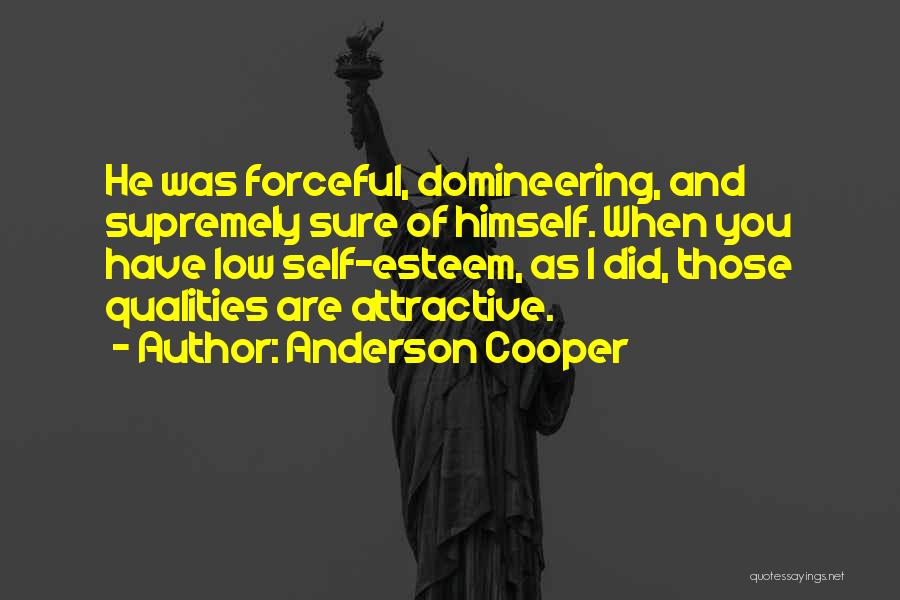 Forceful Quotes By Anderson Cooper