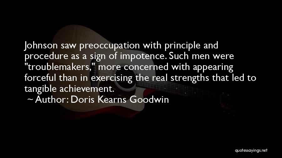 Forceful Quotes By Doris Kearns Goodwin