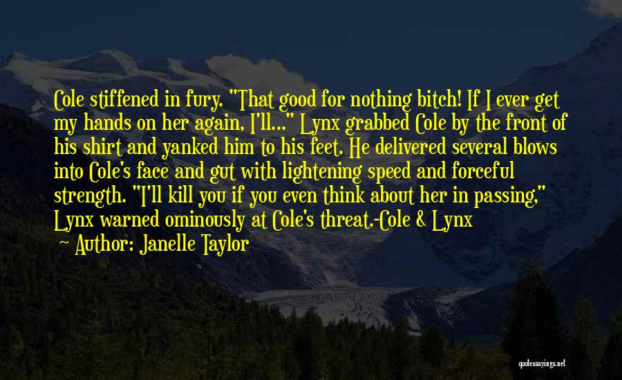 Forceful Quotes By Janelle Taylor