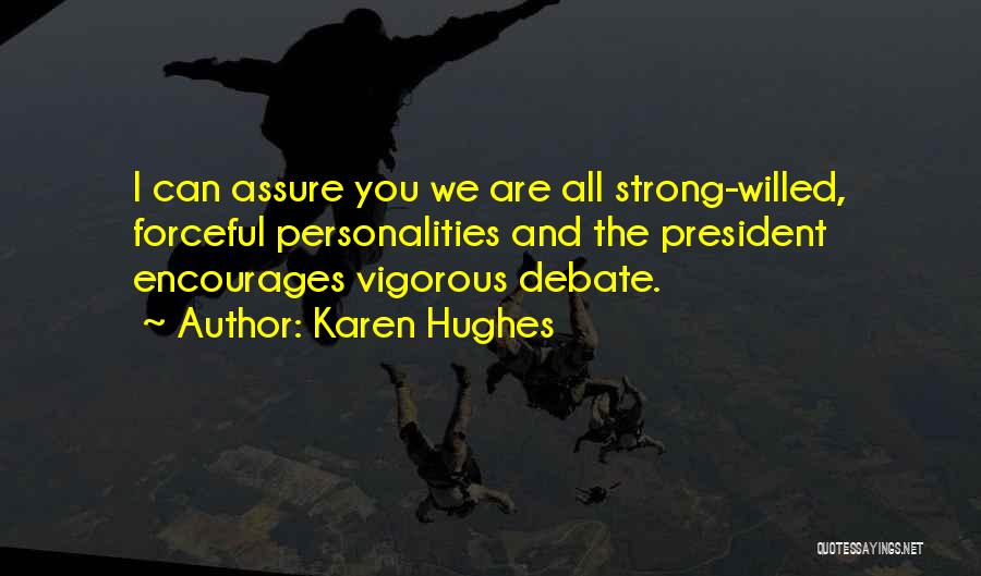 Forceful Quotes By Karen Hughes