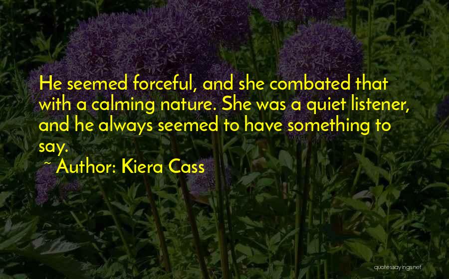 Forceful Quotes By Kiera Cass