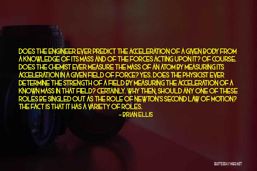 Forces And Motion Quotes By Brian Ellis Forces And Motion Quotes By Brian Ellis