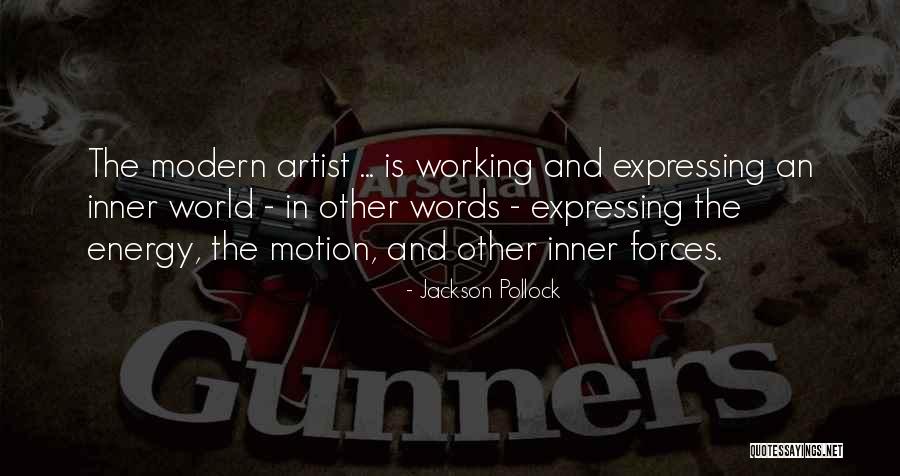 Forces And Motion Quotes By Jackson Pollock Forces And Motion Quotes By Jackson Pollock