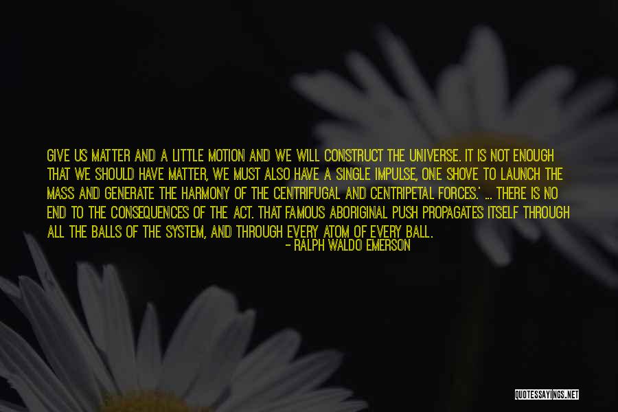 Forces And Motion Quotes By Ralph Waldo Emerson Forces And Motion Quotes By Ralph Waldo Emerson