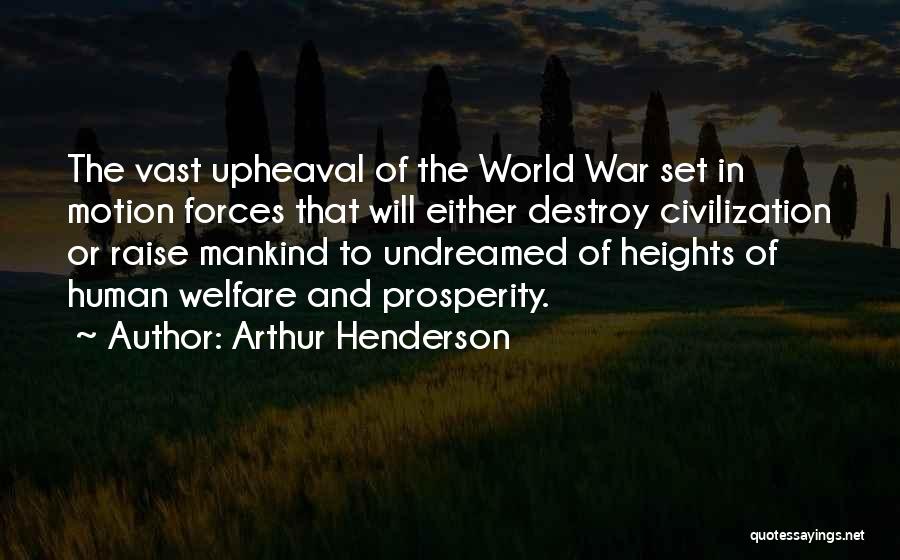 Forces Forces And Motion Quotes By Arthur Henderson