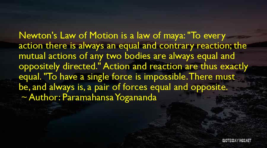 Forces Forces And Motion Quotes By Paramahansa Yogananda