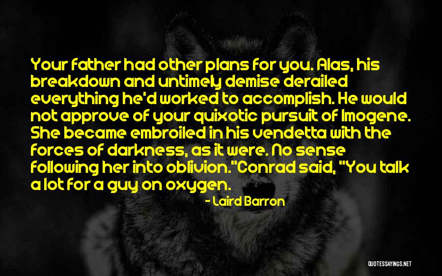 Forces Of Darkness Quotes By Laird Barron Forces Of Darkness Quotes By Laird Barron