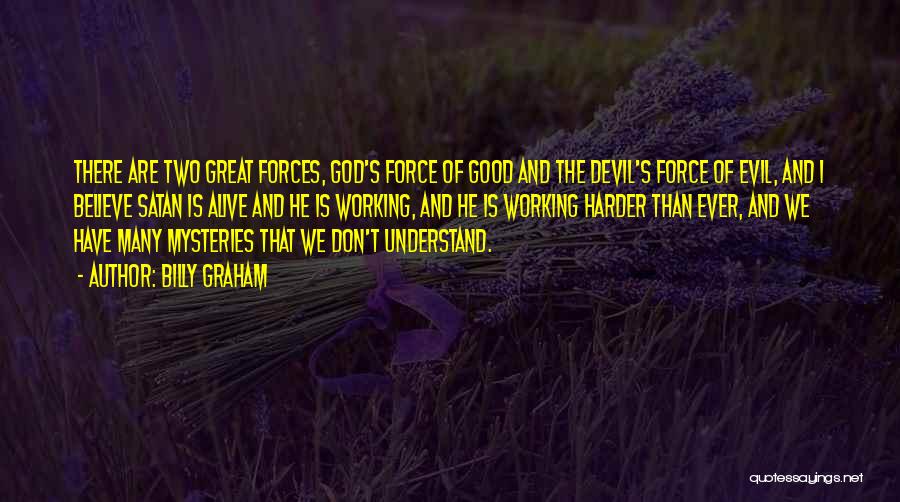 Forces Of Good And Evil Quotes By Billy Graham