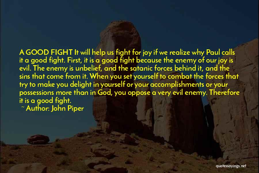 Forces Of Good And Evil Quotes By John Piper