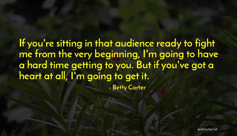 Forces The Rock Quotes By Betty Carter Forces The Rock Quotes By Betty Carter
