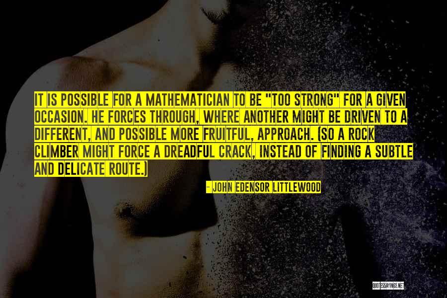 Forces The Rock Quotes By John Edensor Littlewood Forces The Rock Quotes By John Edensor Littlewood