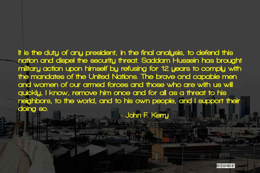 Forces Their Will Quotes By John F. Kerry Forces Their Will Quotes By John F. Kerry