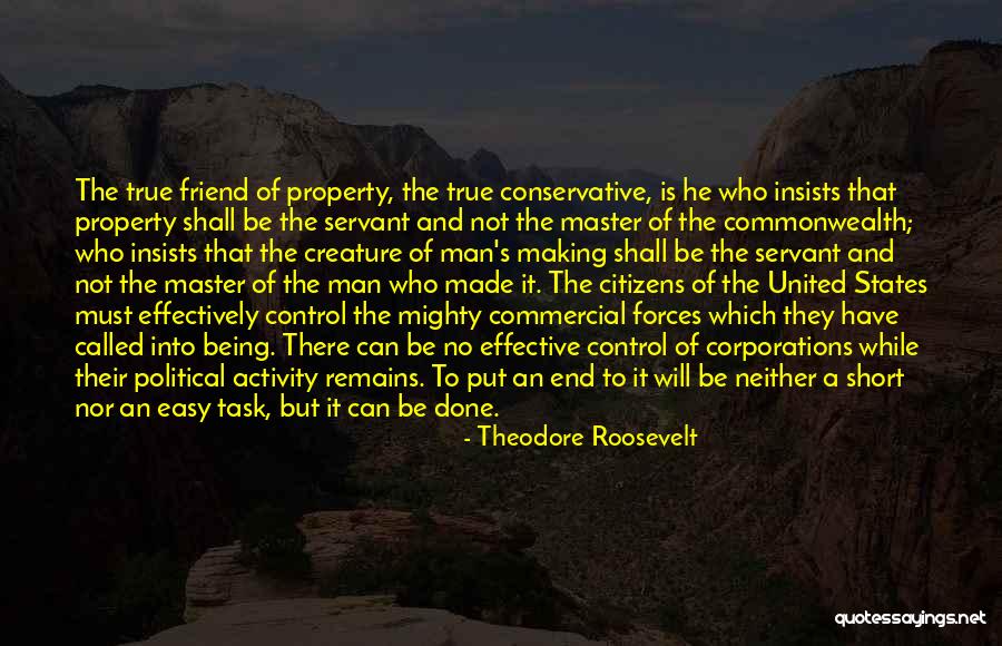 Forces Their Will Quotes By Theodore Roosevelt Forces Their Will Quotes By Theodore Roosevelt