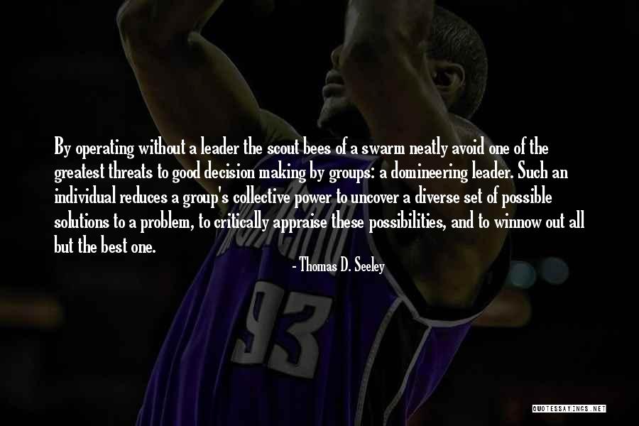 Forche Caudine Quotes By Thomas D. Seeley Forche Caudine Quotes By Thomas D. Seeley
