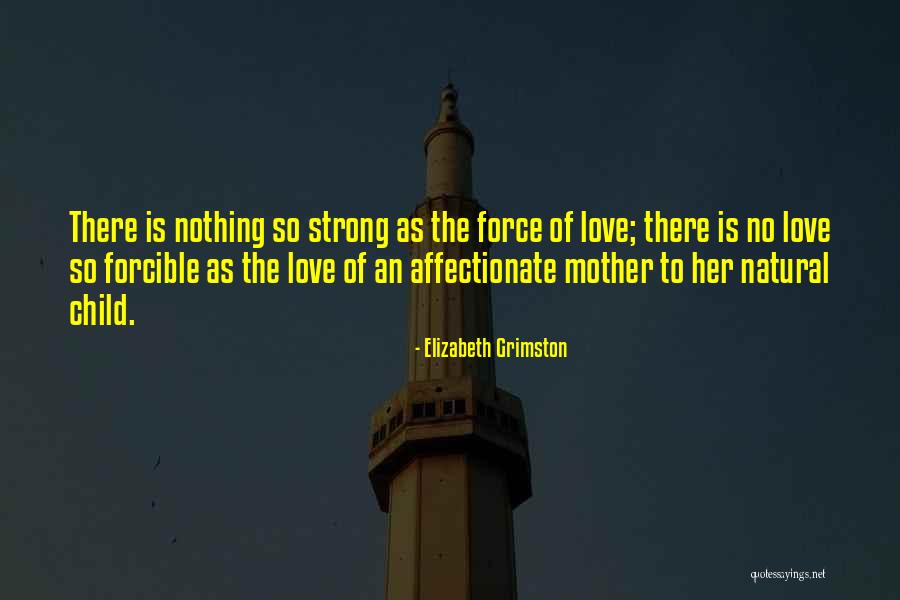 Forcible Quotes By Elizabeth Grimston Forcible Quotes By Elizabeth Grimston