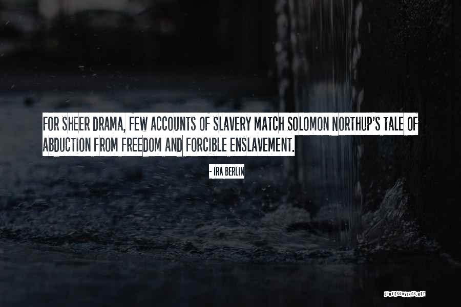Forcible Quotes By Ira Berlin Forcible Quotes By Ira Berlin