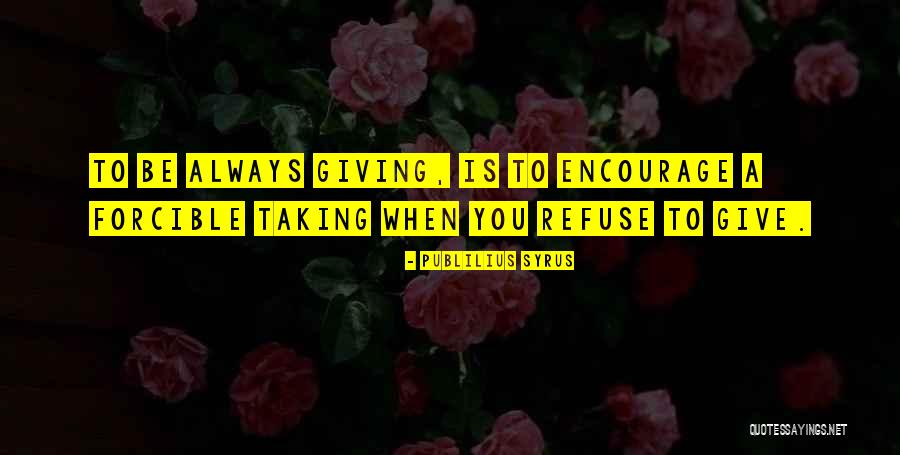 Forcible Quotes By Publilius Syrus Forcible Quotes By Publilius Syrus