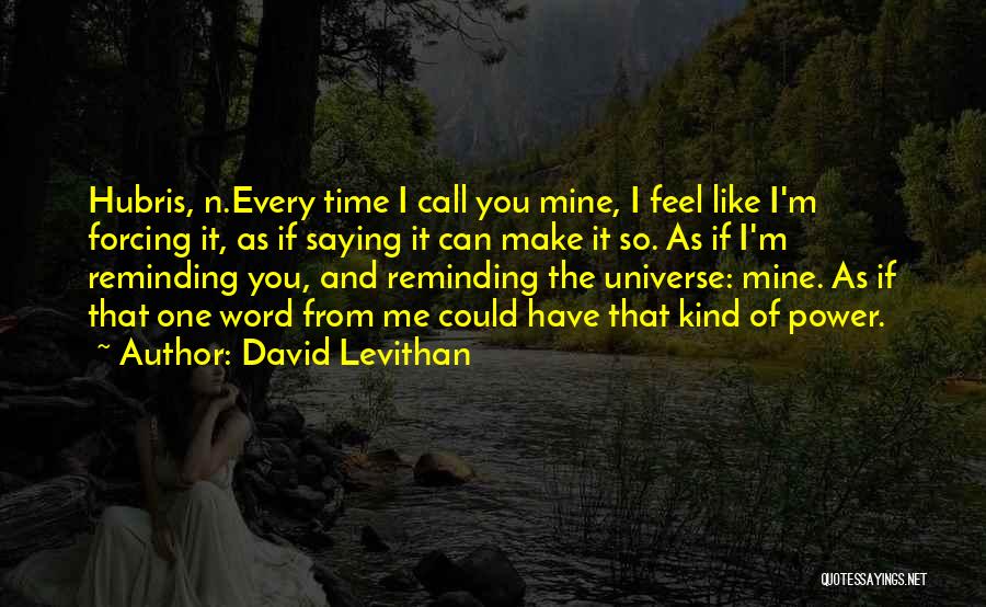 Forcing Love Quotes By David Levithan