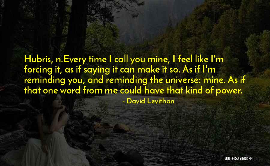 Forcing Love Quotes By David Levithan