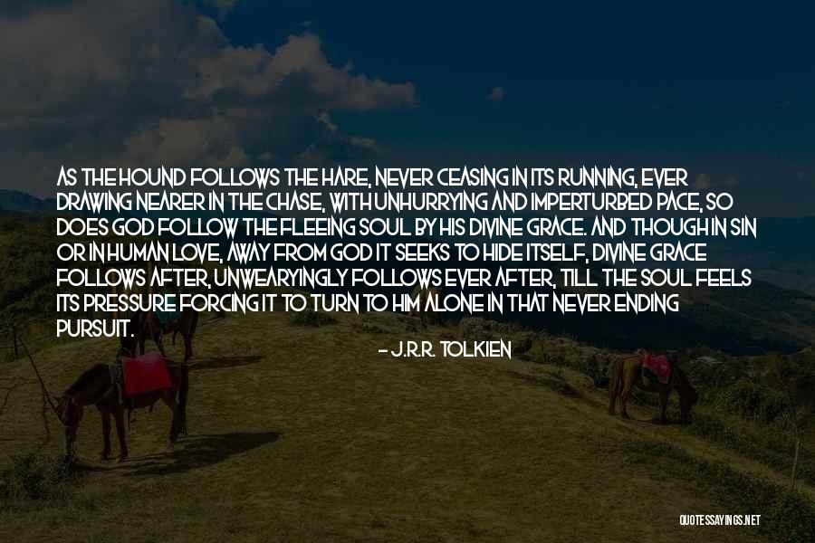 Forcing Love Quotes By J.R.R. Tolkien