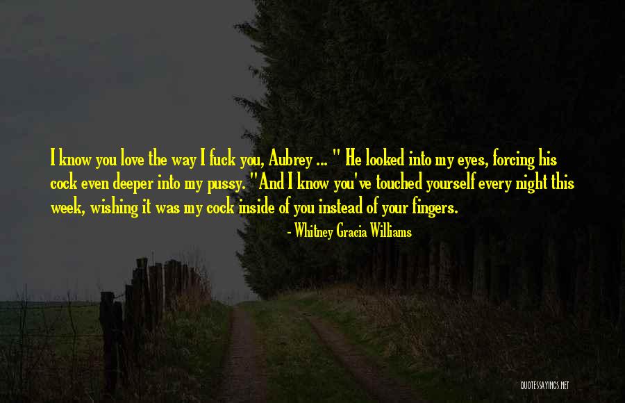 Forcing Love Quotes By Whitney Gracia Williams Forcing Love Quotes By Whitney Gracia Williams