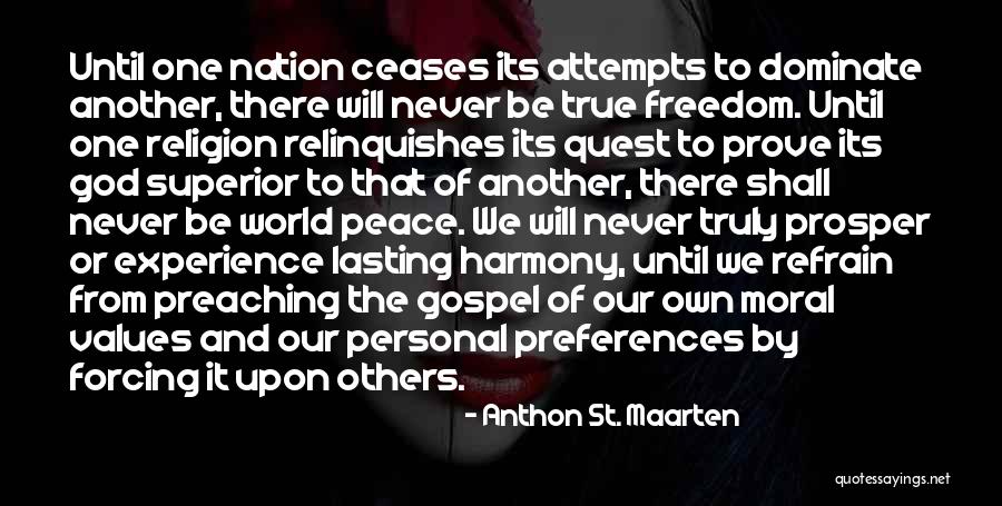 Forcing Religion Quotes By Anthon St. Maarten