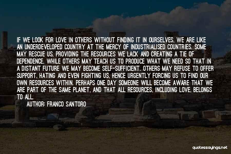 Forcing Someone To Love You Quotes By Franco Santoro